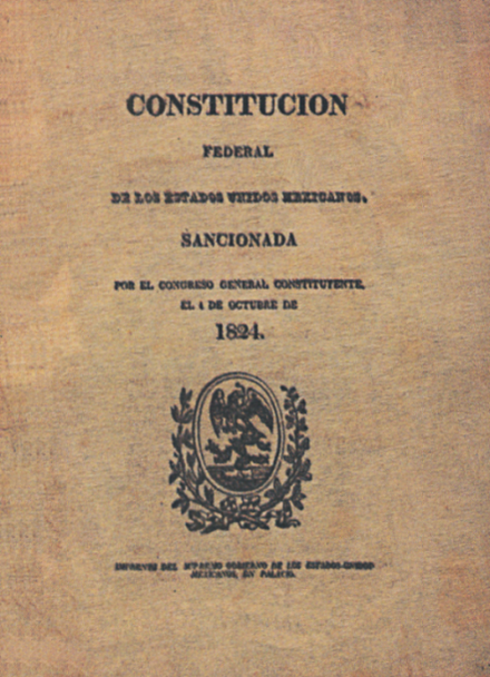 October 4, 1824 — The Federal Constitution of the United Mexican States ...